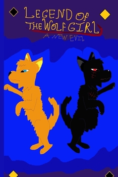 Paperback Legend Of The Wolf Girl 2: A New Evil Book