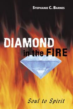 Paperback Diamond in the Fire: Soul to Spirit Book