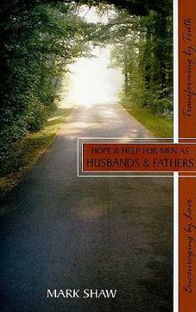 Paperback Hope & Help for Men as Husband & Fathers Book