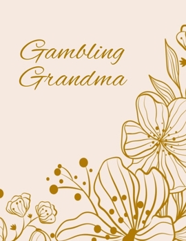 Gambling Grandma: Casino Offer Tracker / Organiser - Custom Pages To Record Goals, Site Usernames / Passwords - Monthly Proft Tracker, Record Each Offer With Columns For Date/Site/Offer,Info/EV/Profit