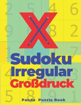 Paperback X sudoku irregular Großdruck: Rätselbuch In Großdruck [German] Book