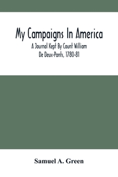 Paperback My Campaigns In America; A Journal Kept By Count William De Deux-Ponts, 1780-81 Book
