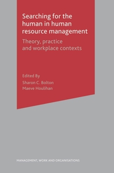 Paperback Searching for the Human in Human Resource Management: Theory, Practice and Workplace Contexts Book