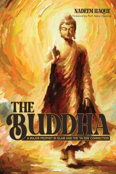 Paperback The Buddha: A Major Prophet in Islam and the "Ya Siin" Connection Book