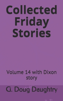 Paperback Collected Friday Stories: Volume 14 with Dixon story Book