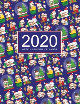 Paperback 2020 Planner Weekly & Monthly 8.5x11 Inch: Cute Sloth Christmas One Year Weekly and Monthly Planner + Calendar Views, journal, for Men, Women, Boys, G Book