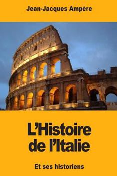 Paperback L'Histoire de l'Italie: et ses historiens [French] Book