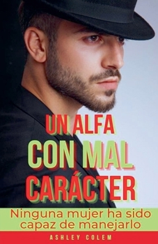 Paperback Un Alfa con mal Carácter [Spanish] Book