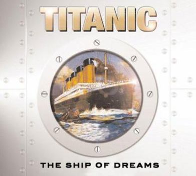 Hardcover Titanic: The Ship of Dreams Book