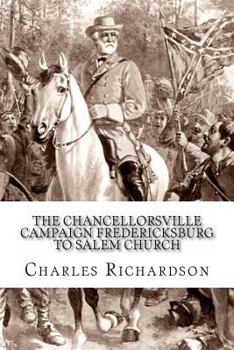 Paperback The Chancellorsville Campaign Fredericksburg to Salem Church Book