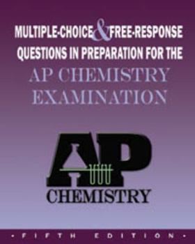 Paperback Multiple-choice and Free Response Questions: In Preparation for AP Chemistry Exam Book