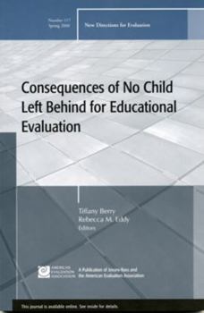 Paperback Consequences of No Child Left Behind on Educational Evaluation: New Directions for Evaluation, Number 117 Book