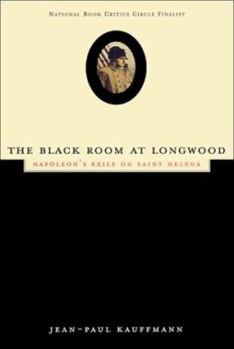 Paperback The Black Room at Longwood: Napoleon's Exile on Saint Helena Book