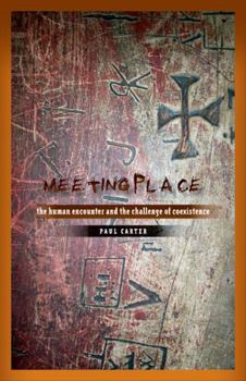Paperback Meeting Place: The Human Encounter and the Challenge of Coexistence Book
