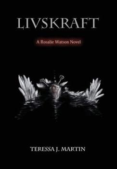 Livskraft - Book #1 of the Rosalie Watson