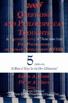 Paperback 2006 Questions and Philosophical Thoughts: A Chronological Listing of Verses Taken from Five Foundations of Human Development Book