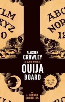 Paperback Aleister Crowley and the Ouija Board Book