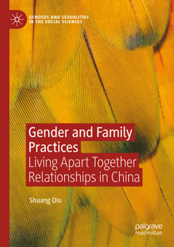 Paperback Gender and Family Practices: Living Apart Together Relationships in China Book