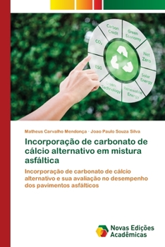 Paperback Incorporação de carbonato de cálcio alternativo em mistura asfáltica [Portuguese] Book