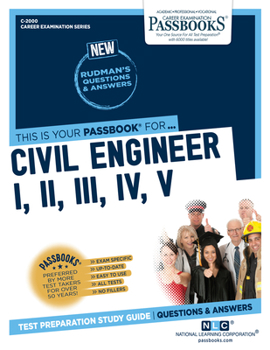 Paperback Civil Engineer I, II, III, IV, V (C-2000): Passbooks Study Guide Volume 2000 Book