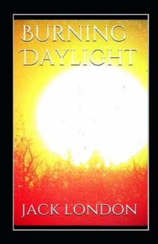 Paperback Burning Daylight illustrated edition Book