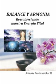 Balance y Armonia, Restableciendo Nuestra Energia Vital