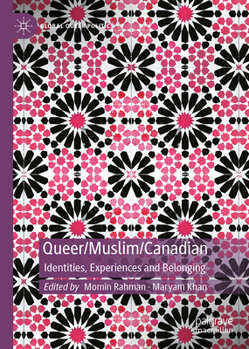 Hardcover Queer/Muslim/Canadian: Identities, Experiences and Belonging Book