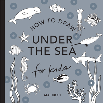 Paperback Under the Sea: How to Draw Books for Kids with Dolphins, Mermaids, and Ocean Animals (Mini) Book