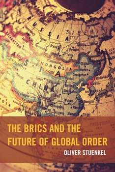 Hardcover The BRICS and the Future of Global Order Book