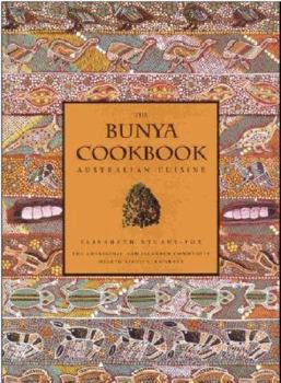 Paperback The BUNYA COOKBOOK Australian Cuisine Book