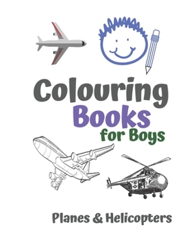 Paperback Colouring Books for Boys Planes & Helicopters: Awesome Cool Planes & Helicopters Colouring Book For Boys Aged 6-12 Book