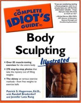 Paperback The Complete Idiot's Guide to Body Sculpting Illustrated Book