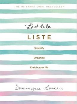 Hardcover L'Art de la Liste: Simplify, Organise and Enrich Your Life Book