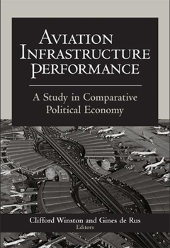 Paperback Aviation Infrastructure Performance: A Study in Comparative Political Economy Book