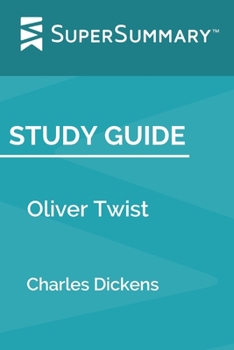 Paperback Study Guide: Oliver Twist by Charles Dickens (SuperSummary) Book
