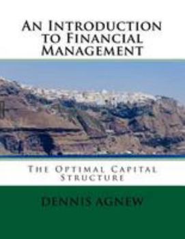 Paperback An Introduction to Financial Management: The Optimal Capital Structure Book