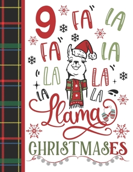 9 Fa La Fa La La La La La Llama Christmases: Llama Gift For Girls Age 9 Years Old - Art Sketchbook Sketchpad Activity Book For Kids To Draw And Sketch In