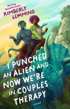 Paperback I Punched an Alien and Now We're in Couples Therapy Book