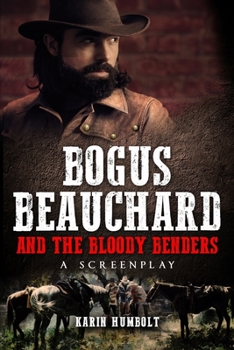 Paperback Bogus Beauchard And The Bloody Benders Book