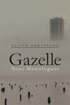 Hardcover Gazelle: Nine Monologues Book