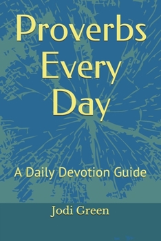Paperback Proverbs Every Day: A Daily Devotion Guide Book