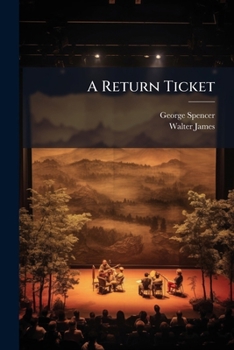 Paperback A Return Ticket: An Original Farce, In One Act Book