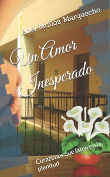 Un Amor Inesperado: Corazones que laten en la plenitud (Spanish Edition)