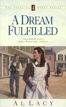 A Dream Fulfilled - Book #4 of the Angel of Mercy