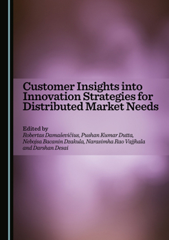 Hardcover Customer Insights into Innovation Strategies for Distributed Market Needs Book