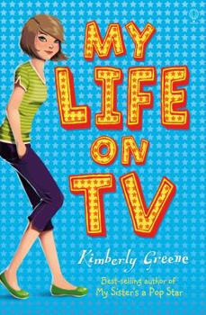 My Life on TV - Book #2 of the My Sister's a Pop Star