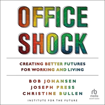 Office Shock: Creating Better Futures for Working and Living