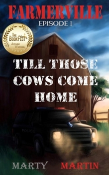 Paperback Farmerville Episode 1: Till Those Cows Come Home Book