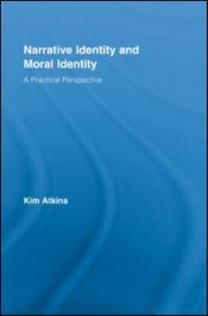 Hardcover Narrative Identity and Moral Identity: A Practical Perspective Book