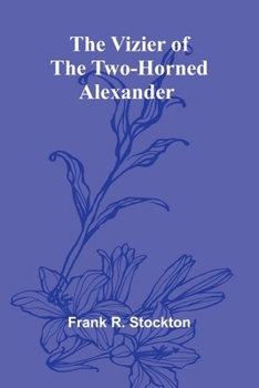 Paperback The Vizier of the Two-Horned Alexander Book